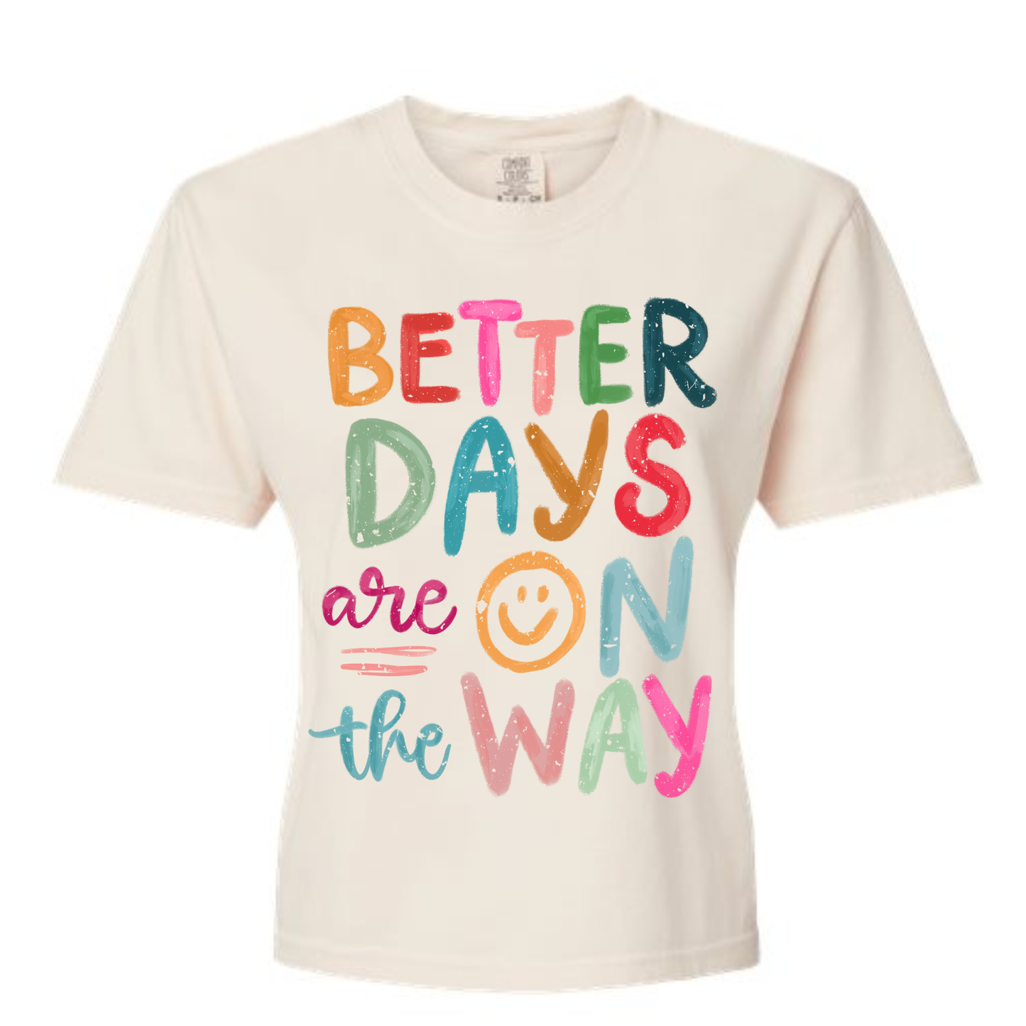 Southern My Sass Better Days are on the way Boxy Crop Tee